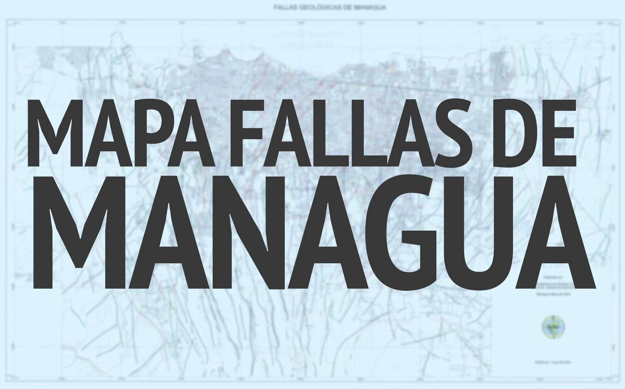 Mapa de fallas de Managua (para que vayas buscando casa en Matagalpa)