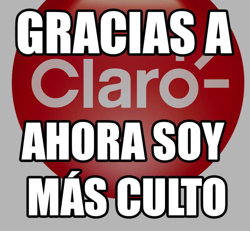 Gracias a Claro soy más culto. Y vos creías que tenían un mal servicio