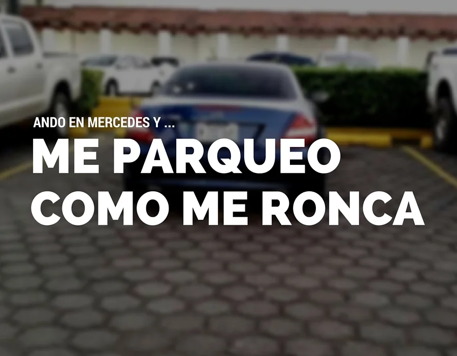 «Ando en Mercedes y me parqueo donde me ronca» se vuelve viral