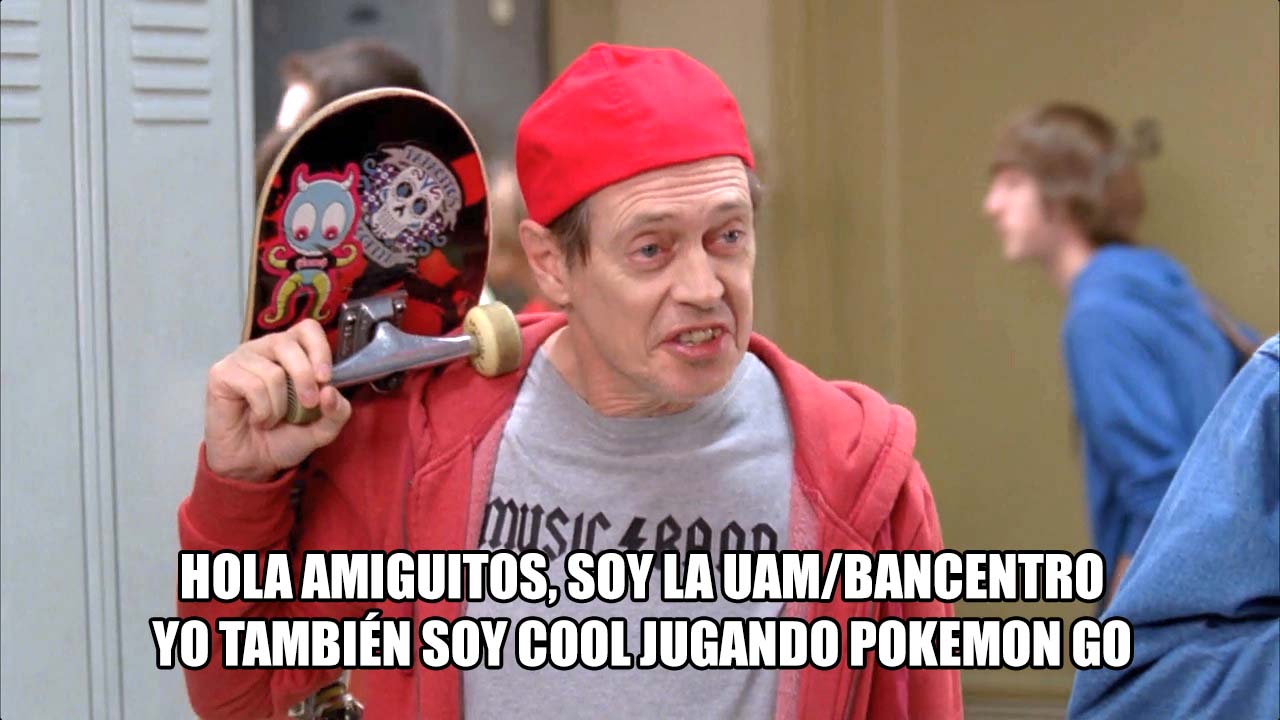 La UAM y Bancentro juegan Pokemon Go. A nadie le importa