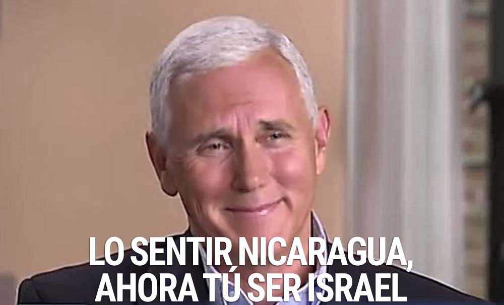Por este medio se la informa a Nicaragua que ahora son Israel