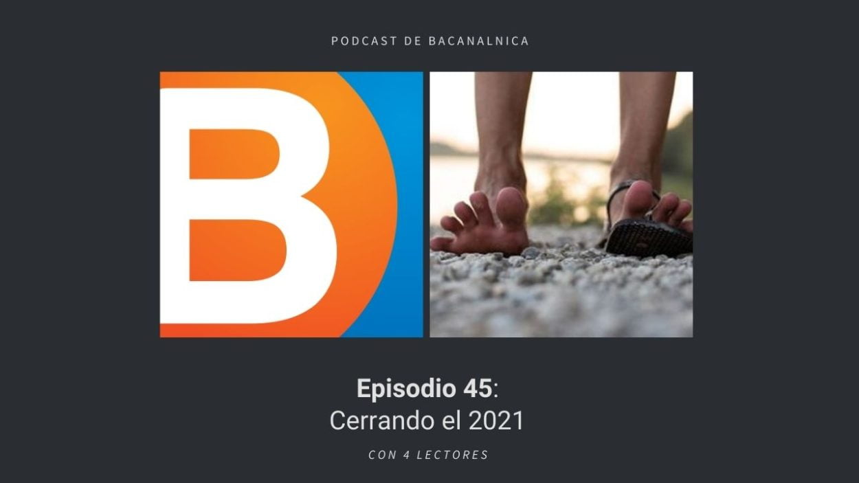 Episodio 45 del podcast de Bacanalnica, con los 4 Lectores