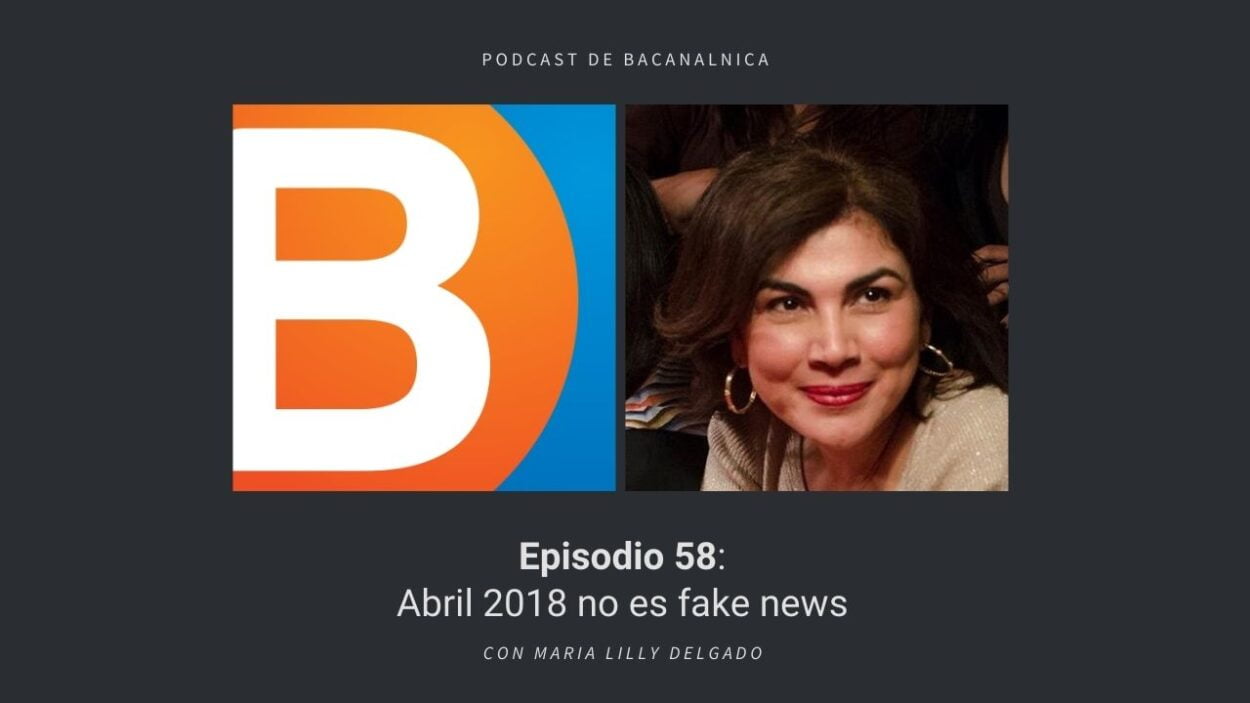 Episodio 58 del podcast de Bacanalnica, con María Lilly Delgado
