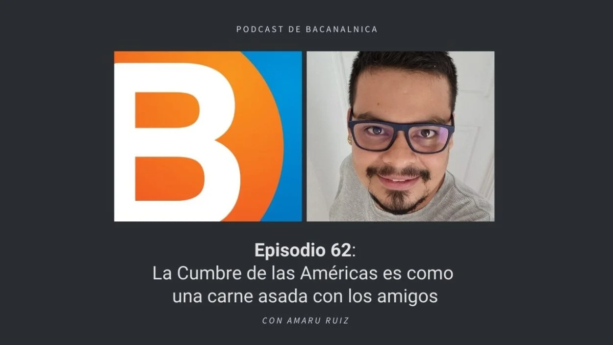 Episodio 62 del podcast de Bacanalnica, con Amaru Ruiz