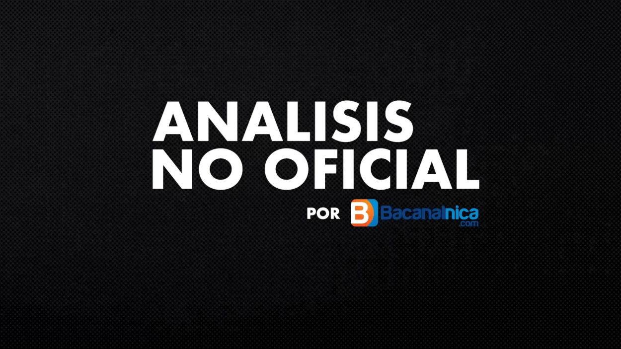 Bacanalnica presenta Análisis No Oficial, 1er Episodio