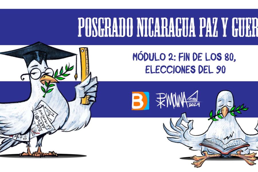 Posgrado Nicaragua Paz y Guerra, Módulo 2: Fin de los 80, elecciones del 90
